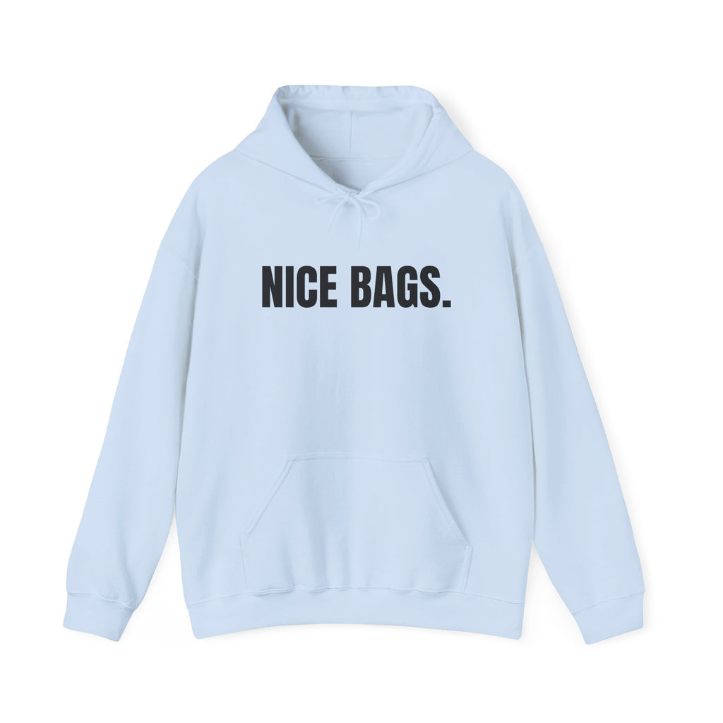 Nice Bags. Hoodie
