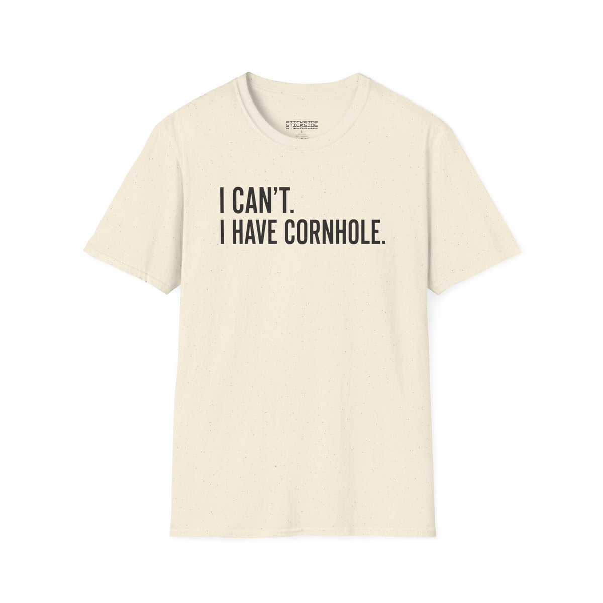 I Can't. I Have Cornhole. Tee